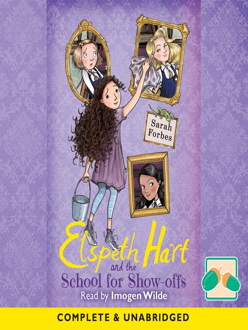 Title details for Elspeth Hart and the School for Show-offs by Sarah Forbes - Wait list